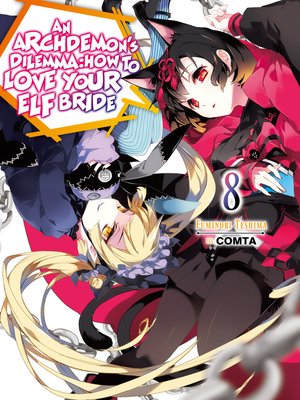 cover image of An Archdemon's Dilemma, How to Love Your Elf Bride, Volume 8